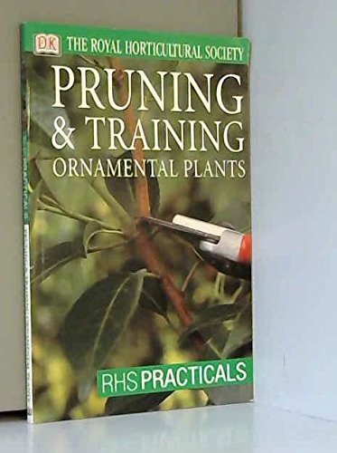 Beispielbild fr Pruning & Training Ornamental Plants (RHS Practicals) zum Verkauf von WorldofBooks