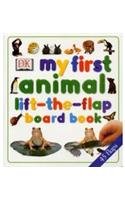 My First Animal Lift-The-Flap Board Book (9780751349993) by [???]