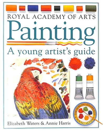 Beispielbild fr Painting: A young artist's guide [Royal Academy of Arts] zum Verkauf von Bahamut Media