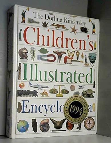 Stock image for The Dorling Kindersley Children's Illustrated Encyclopedia for sale by Better World Books Ltd