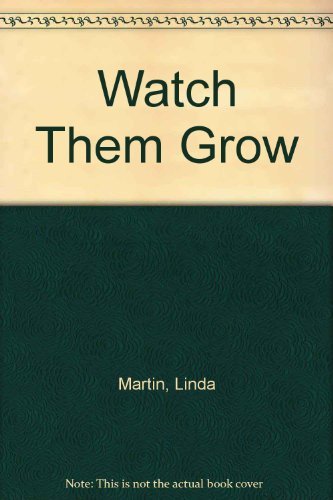 Beispielbild fr Watch Them Grow zum Verkauf von WorldofBooks