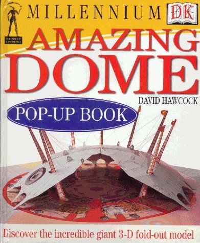 Millennium Dome Pop-up Book (DK Millennium Range) (9780751351460) by Stephen Biesty