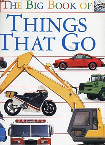 Imagen de archivo de Big Book of Things That Go : Planes, Trains and Automobiles a la venta por Better World Books Ltd