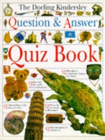 Imagen de archivo de The Dorling Kindersley Question and Answer Quiz Book a la venta por GF Books, Inc.