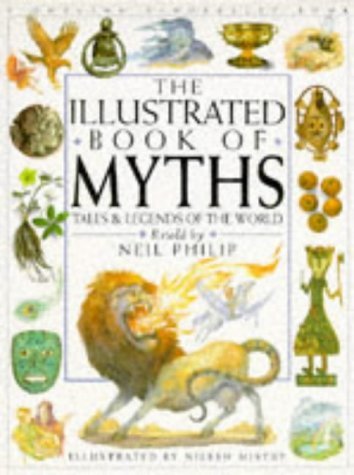 Beispielbild fr The Illustrated Book of Myths Tales & Legends of the World zum Verkauf von AwesomeBooks