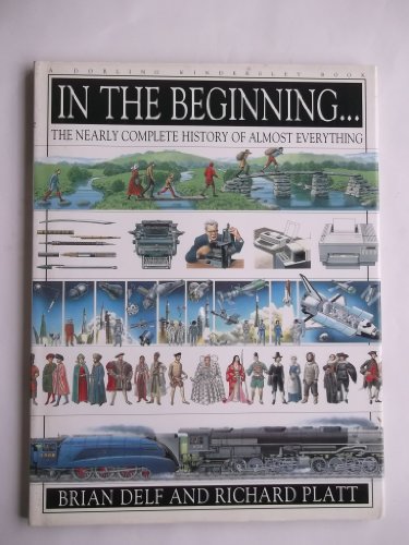 Beispielbild fr In the Beginning.The Nearly Complete History of Almost Everything zum Verkauf von WorldofBooks