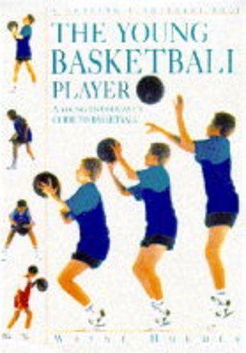 Imagen de archivo de The Young Basketball Player a la venta por Better World Books Ltd