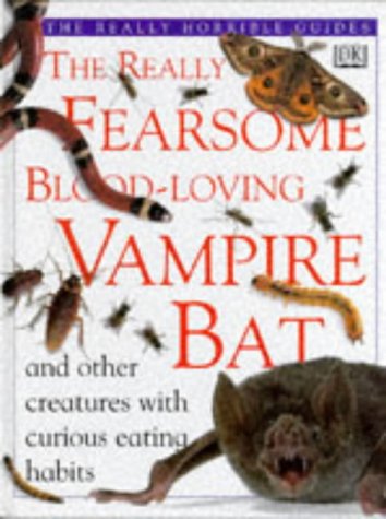 9780751353488: Really Fearsome Blood-Loving Vampire Bat