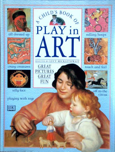 Imagen de archivo de A Child's Book of Play in Art a la venta por ThriftBooks-Dallas