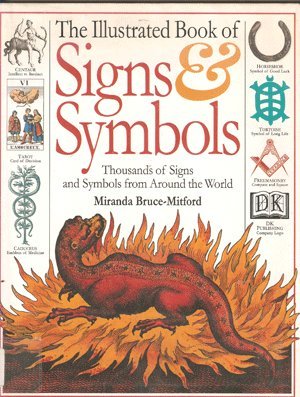 Imagen de archivo de The Illustrated Book of Signs & Symbols: Thousands of Signs and Symbols from Around the World -- First 1st American Edition a la venta por Goldstone Books