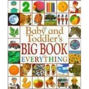 Baby and Toddler Big Book of Everything (9780751354669) by Roger Priddy