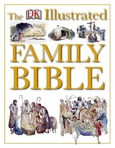 Stock image for Dorling Kindersley Illustrated Family Bible for sale by AwesomeBooks