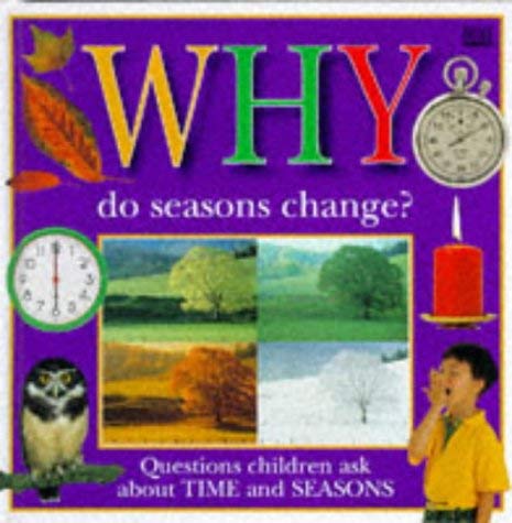 9780751355130: Why Do Seasons Change? (Why Books)