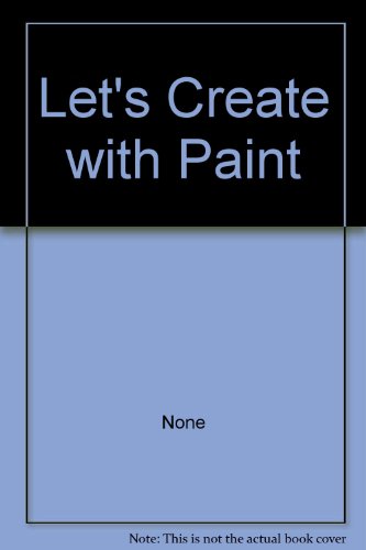 Stock image for LET'S CREATE WITH PAINT for sale by Basi6 International