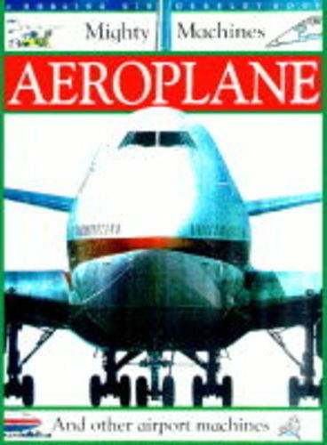 Aeroplane (Mighty Machines) (9780751356052) by Christopher Maynard