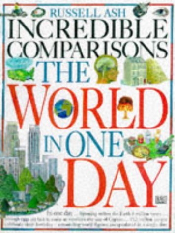 Beispielbild fr Incredible Comparisons: The World in One Day zum Verkauf von medimops