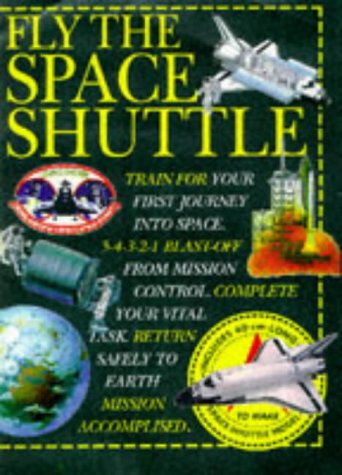 Fly the Space Shuttle (Action Books) (9780751356250) by Stott, Carole