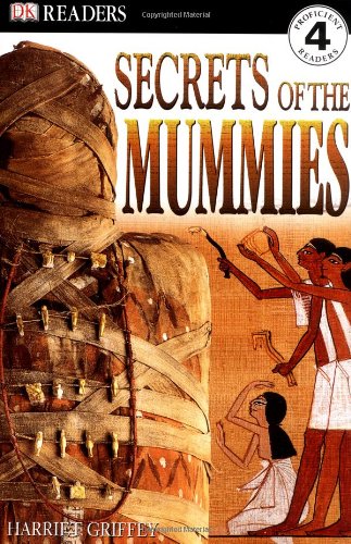 Stock image for DK Eyewitness Readers - Level 4: Secrets of the Mummies (DK Eyewitness Readers) for sale by Wonder Book