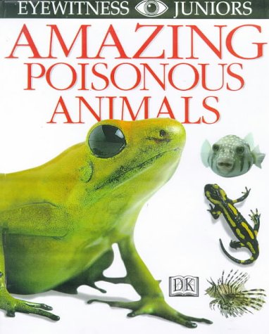 Imagen de archivo de Amazing Poisonous Animals a la venta por Book Haven