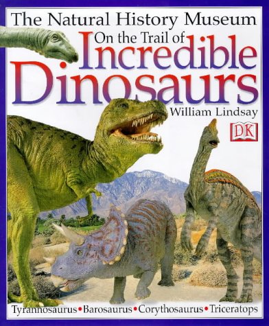 9780751358742: On the Trail of Incredible Dinosaurs