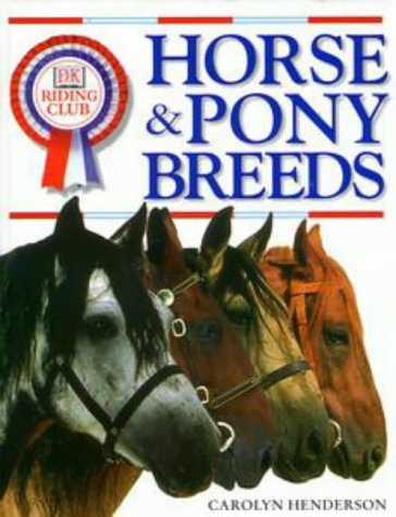 Imagen de archivo de DK Riding Club: Horse and Pony Breeds a la venta por WorldofBooks