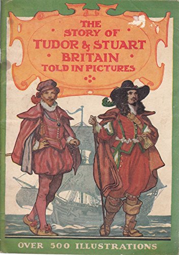 9780751359381: The Story of Prehistoric & Roman, Saxon & Norman, Mediaeval, Tudor & Stuart, Hanoverian & Modern, Britain; Our Empire's Story, told in Pictures