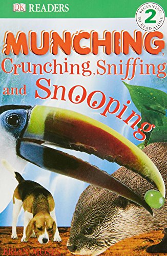 9780751359862: Munching, Crunching, Sniffing and Snooping (DK Readers Level 2)