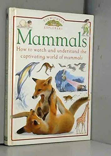 Stock image for Eyewitness Explorers: 07 Mammals (DK Eyewitness Explorers) for sale by WorldofBooks