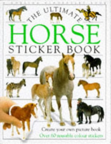 Imagen de archivo de Horse Ultimate Sticker Book (Ultimate Sticker Books) a la venta por AwesomeBooks