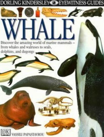 Imagen de archivo de Whale : : Discover the Amazing World of Marine Mammals - from Whales & Walruses to Seals, Dolphins, & Dugongs : ( Eyewitness Guides # 46) : a la venta por AwesomeBooks