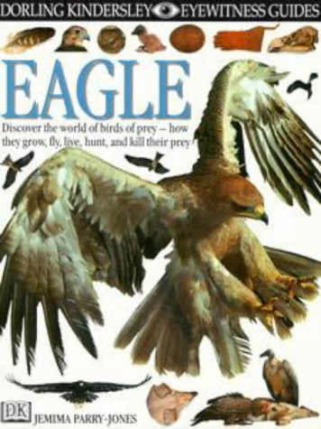 Eagle (Eyewitness Guides) (9780751361056) by Jemima Parry-Jones