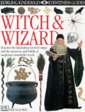 Imagen de archivo de Witch and Wizard (Eyewitness Guides) a la venta por Wizard Books