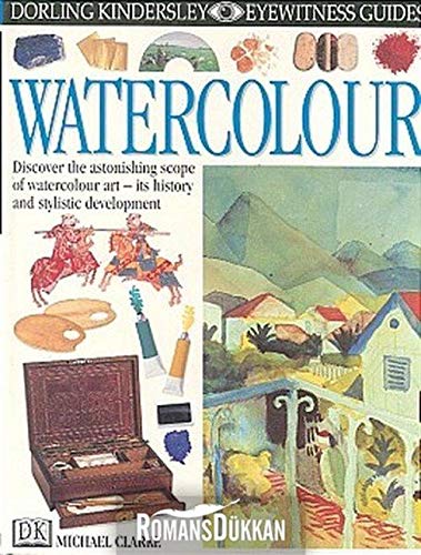 Stock image for Watercolour (Eyewitness Guides) for sale by ThriftBooks-Dallas