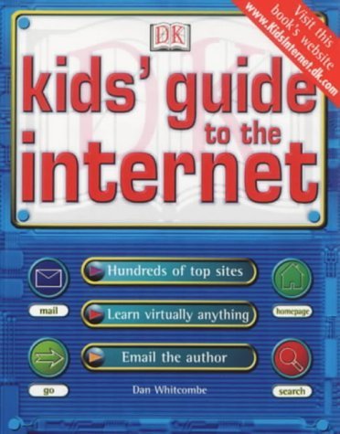 Kids' Guide to the Internet (9780751362152) by Dan Whitcombe