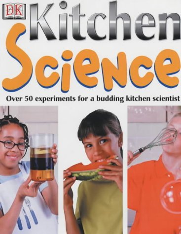 9780751362534: Kitchen Science : Over 50 Ingenious Experiments for a Budding Scientist