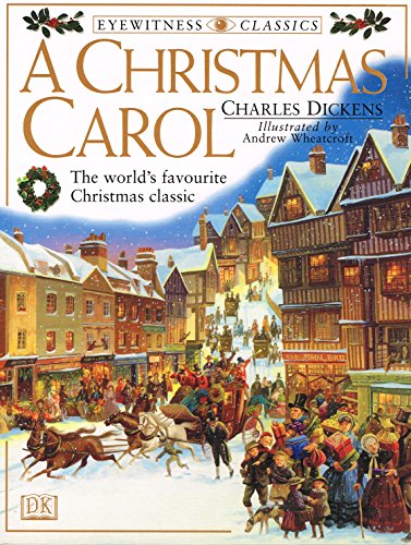 Beispielbild fr A Christmas Carol (Dorling Kindersley Eyewitness Classics) zum Verkauf von AwesomeBooks