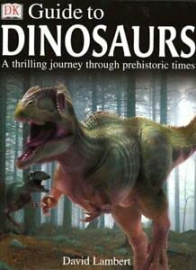 Stock image for Dorling Kindersley Guide to Dinosaurs for sale by HPB-Emerald