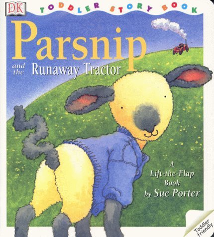 Stock image for Parsnip and the Runaway Tractor (DK Toddler Story Books) for sale by MusicMagpie