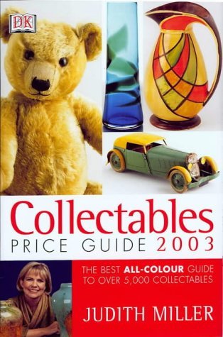 Stock image for Collectables Price Guide 2003 (Judith Millers Price Guides) for sale by Reuseabook