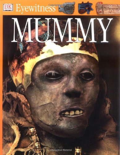 Stock image for DK Eyewitness Books: Mummy for sale by AwesomeBooks