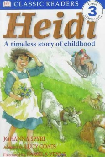 Stock image for Heidi: A Timeless Story of Childhood (DK Readers Level 3) for sale by AwesomeBooks