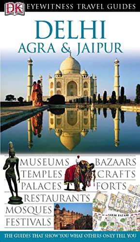 Stock image for Delhi, Agra and Jaipur (DK Eyewitness Travel Guide) for sale by AwesomeBooks
