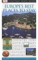 Imagen de archivo de DK Eyewitness Travel Guide: Europe's Best Places to Stay: Eyewitness Travel Guide 2004 a la venta por WorldofBooks