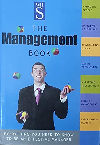 Imagen de archivo de The Management Book : Everything You Need To Know To Be An Effective Manager a la venta por Goldstone Books