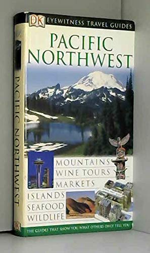 Stock image for Pacific Northwest (DK Eyewitness Travel Guide) for sale by Reuseabook