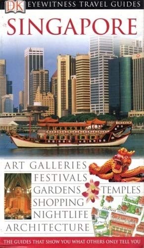 Stock image for Singapore (DK Eyewitness Travel Guides) for sale by AwesomeBooks