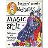 Stock image for Teachers Secret's:2 Mr Scatter's Magic Spell for sale by WorldofBooks