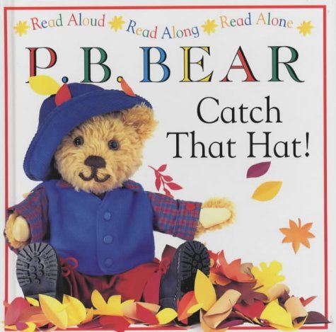 P.B. Bear: Catch That Hat! (9780751370621) by [???]