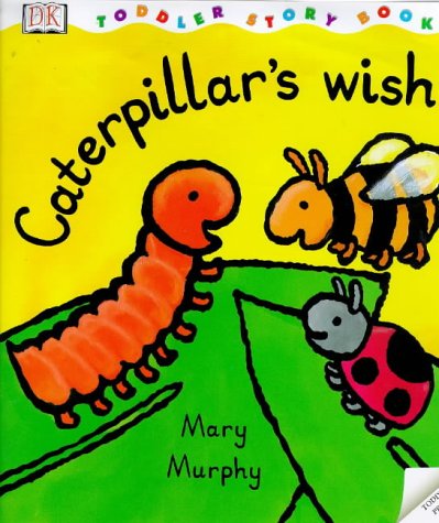 Stock image for Caterpillar's Wish (Toddler Story Books) for sale by Discover Books