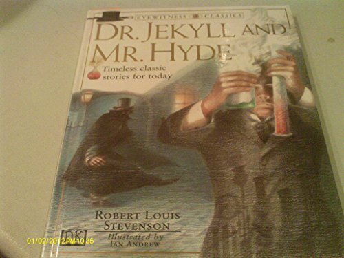 The Strange Case of Dr Jekyll and Mr Hyde. Adapted by Michael Lawrence. Illustrated by Ian Andrew...